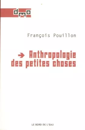 Couverture du produit · Anthropologie des petites choses