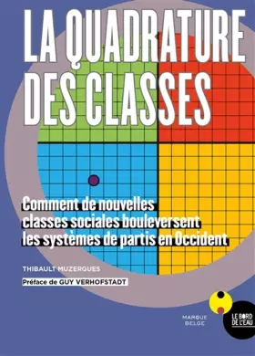 Couverture du produit · La Quadrature des classes: Comment de nouvelles classes sociales...