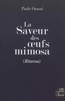 Couverture du produit · La saveur des oeufs mimosa (Ritornu)