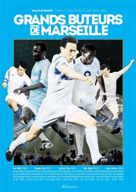 Couverture du produit · Grands buteurs de Marseille