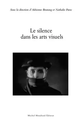 Couverture du produit · Le Silence Dans les Arts Visuels