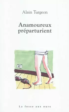 Couverture du produit · Anamoureux préparturient