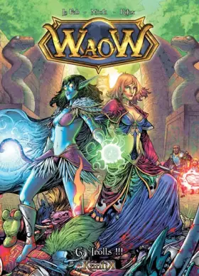 Couverture du produit · Waow, Tome 6 : Trolls !