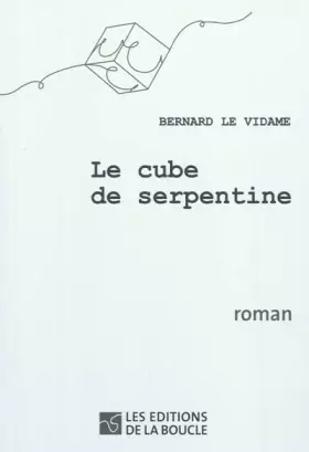 Couverture du produit · Le cube de serpentine