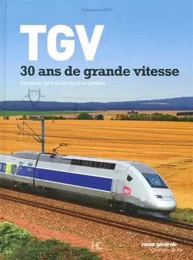 Couverture du produit · TGV, 30 ANS DE GRANDE VITESSE