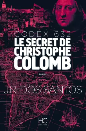 Couverture du produit · Codex 632 - Le secret de Christophe Colomb