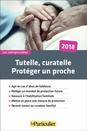 Couverture du produit · Tutelle, curatelle: Protéger un proche