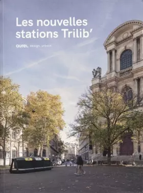 Couverture du produit · Les nouvelles stations Trilib'