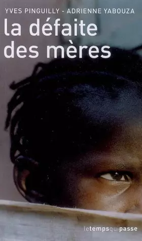 Couverture du produit · La Defaite des Mères