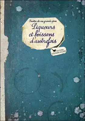 Couverture du produit · LIQUEURS ET BOISSONS D'AUTREFOIS
