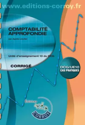 Couverture du produit · Comptabilité approfondie Corrigé: UE 10 du DCG