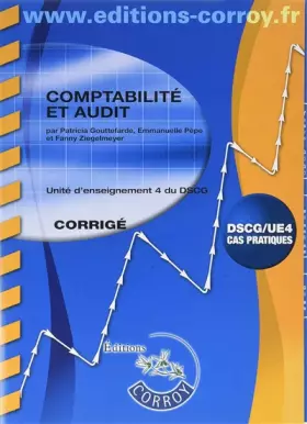 Couverture du produit · Comptabilité et audit Corrigé: UE 4 du DSCG
