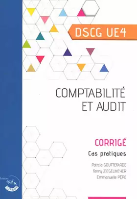 Couverture du produit · Comptabilité et audit - Corrigé: Cas pratiques. DSCG UE4