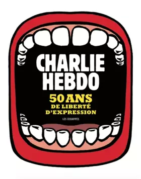 Couverture du produit · Charlie Hebdo, 50 ans de liberté d'expression