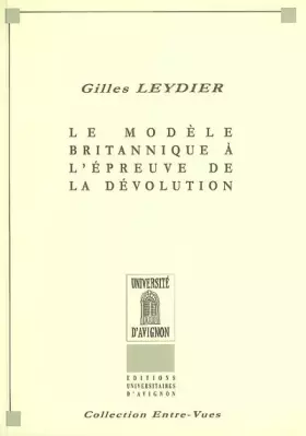 Couverture du produit · Le modèle britannique à l'épreuve de la dévolution