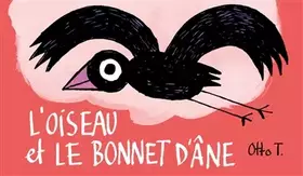 Couverture du produit · L'oiseau et le bonnet d'âne