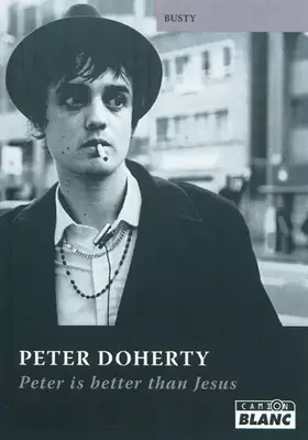 Couverture du produit · PETER DOHERTY Peter is better than Jesus