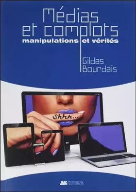 Couverture du produit · Médias et complots - Manipulations et vérités