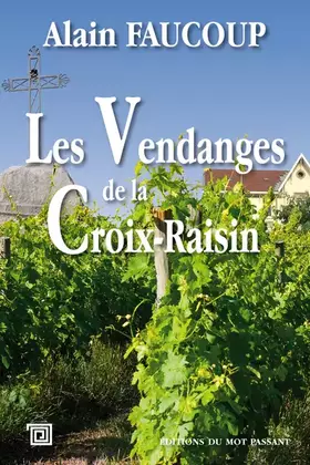 Couverture du produit · Les Vendanges de la Croix Raisin