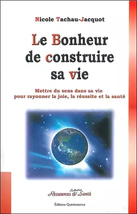 Couverture du produit · Le bonheur de construire sa vie