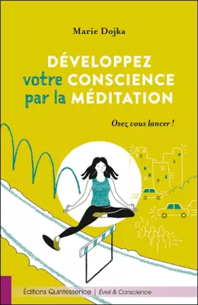 Couverture du produit · Développez votre conscience par la méditation - Osez vous lancer !