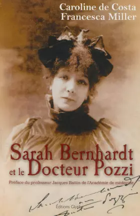 Couverture du produit · Sarah Bernhardt et le docteur Pozzi
