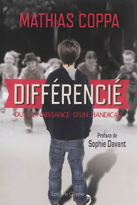 Couverture du produit · Différencié, ou la naissance d'un handicap
