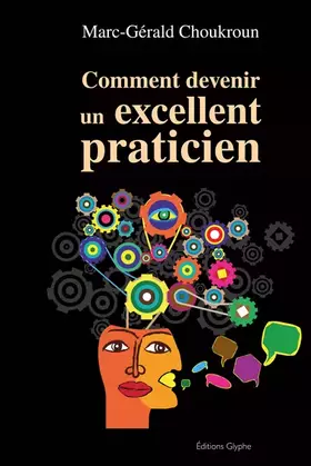 Couverture du produit · Comment devenir un excellent praticien