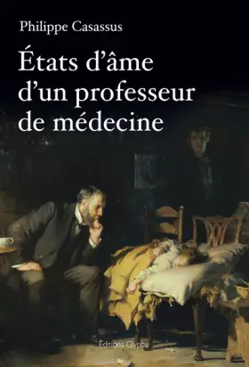 Couverture du produit · Etats d'âme d un professeur de médecine