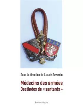 Couverture du produit · Médecins des armées : Destinées de "Santards"