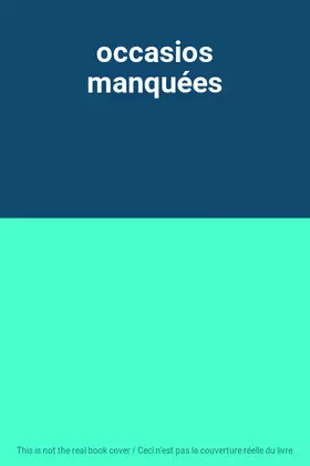 Couverture du produit · occasios manquées