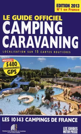 Couverture du produit · Le Guide officiel Camping Caravaning 2013