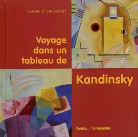 Couverture du produit · Voyage dans un tableau de Kandinsky