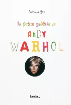 Couverture du produit · La Petite Galerie de Andy Warhol