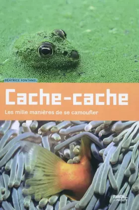 Couverture du produit · Cache-cache : Les mille manières de se camoufler