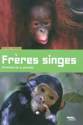 Couverture du produit · Frères singes : Primates de la planète