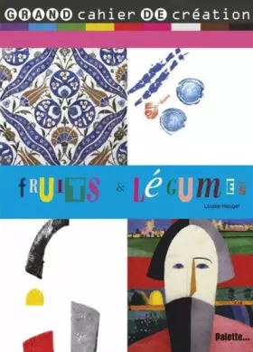Couverture du produit · Fruits et légumes - Grand cahier de création