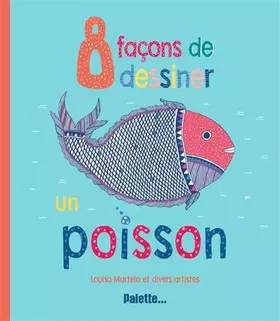 Couverture du produit · 8 façons de dessiner un poisson