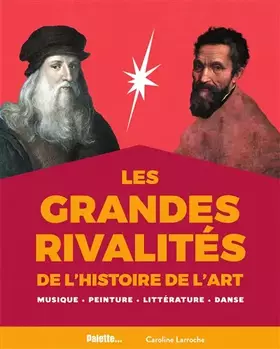Couverture du produit · Les grandes rivalités de l'histoire de l'art