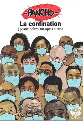 Couverture du produit · La Confination (peaux noires, masques bleus)
