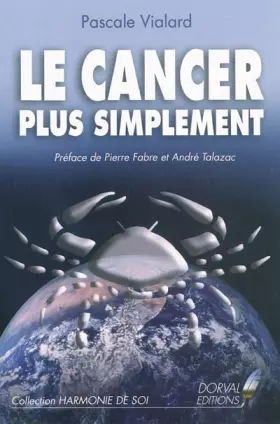 Couverture du produit · Le Cancer plus simplement Préface de Pierre Fabre et André Talazac