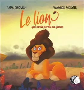 Couverture du produit · Le lion qui avait perdu sa queue