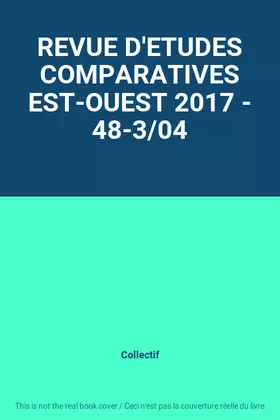 Couverture du produit · REVUE D'ETUDES COMPARATIVES EST-OUEST 2017 - 48-3/04