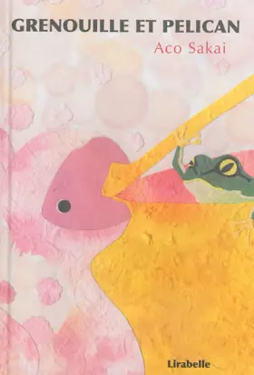 Couverture du produit · Grenouille et pélican