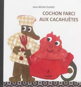 Couverture du produit · Cochon farci aux cacahuètes