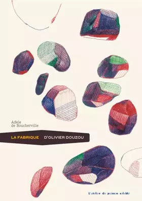 Couverture du produit · La Fabrique d'Olivier Douzou
