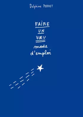 Couverture du produit · Faire un voeu, mode d'emploi