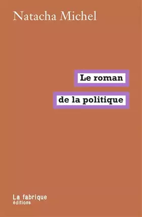 Couverture du produit · Le roman de la politique