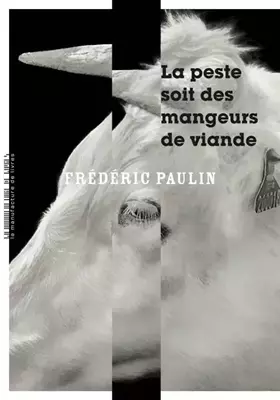 Couverture du produit · La peste soit des mangeurs de viande