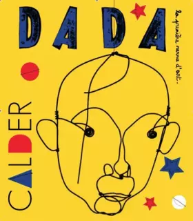 Couverture du produit · Alexandre Calder (Revue Dada n°146)